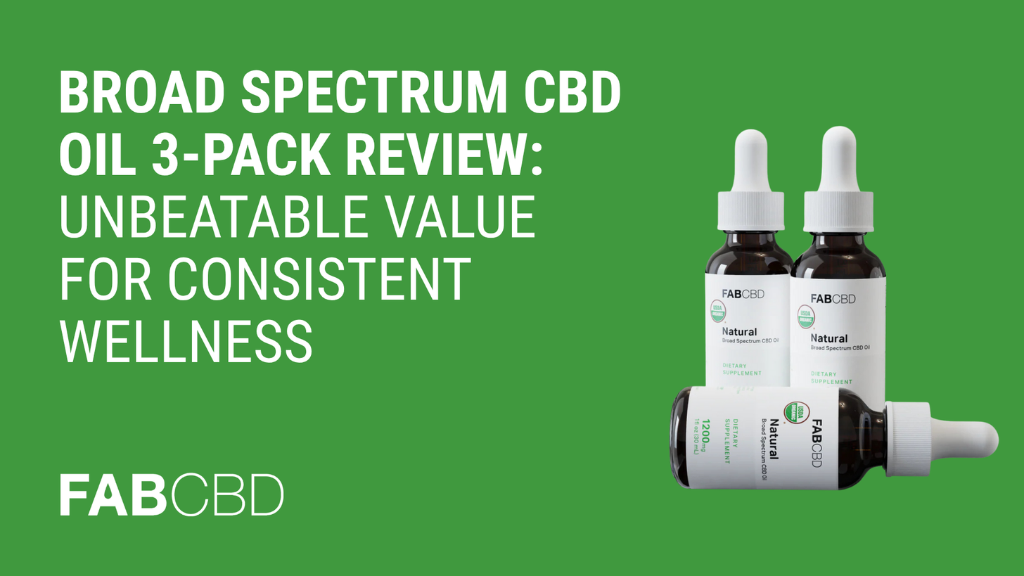 Broad Spectrum CBD Oil 3-Pack Review