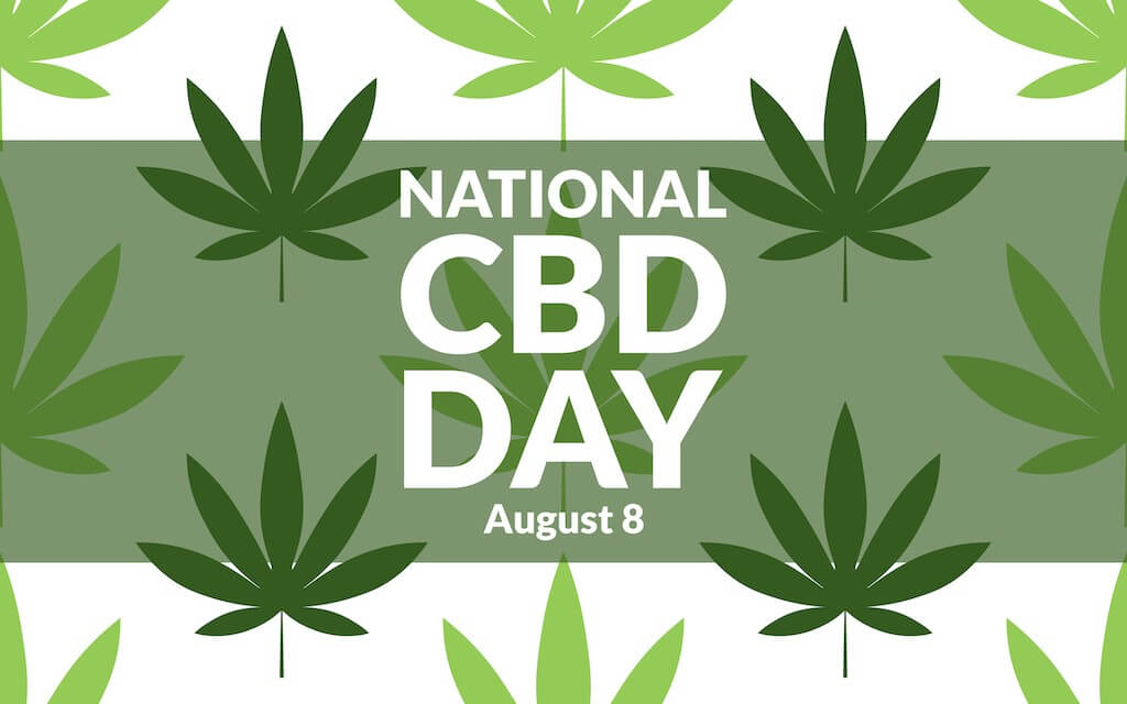 A white and green image with hemp leaves that says "National CBD Day August 8"