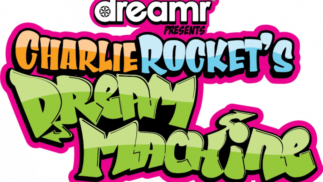 Brightly colored cartoon-like words: "Dreamr presents Charlie Rocket's Dream Machine"