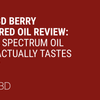 Fab CBD Berry Flavored Oil Review