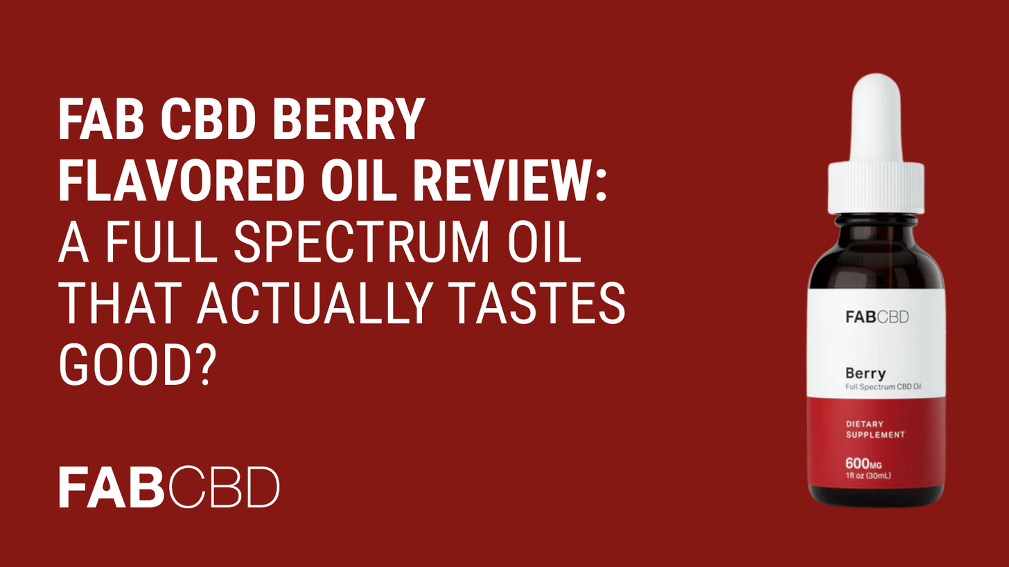 Fab CBD Berry Flavored Oil Review