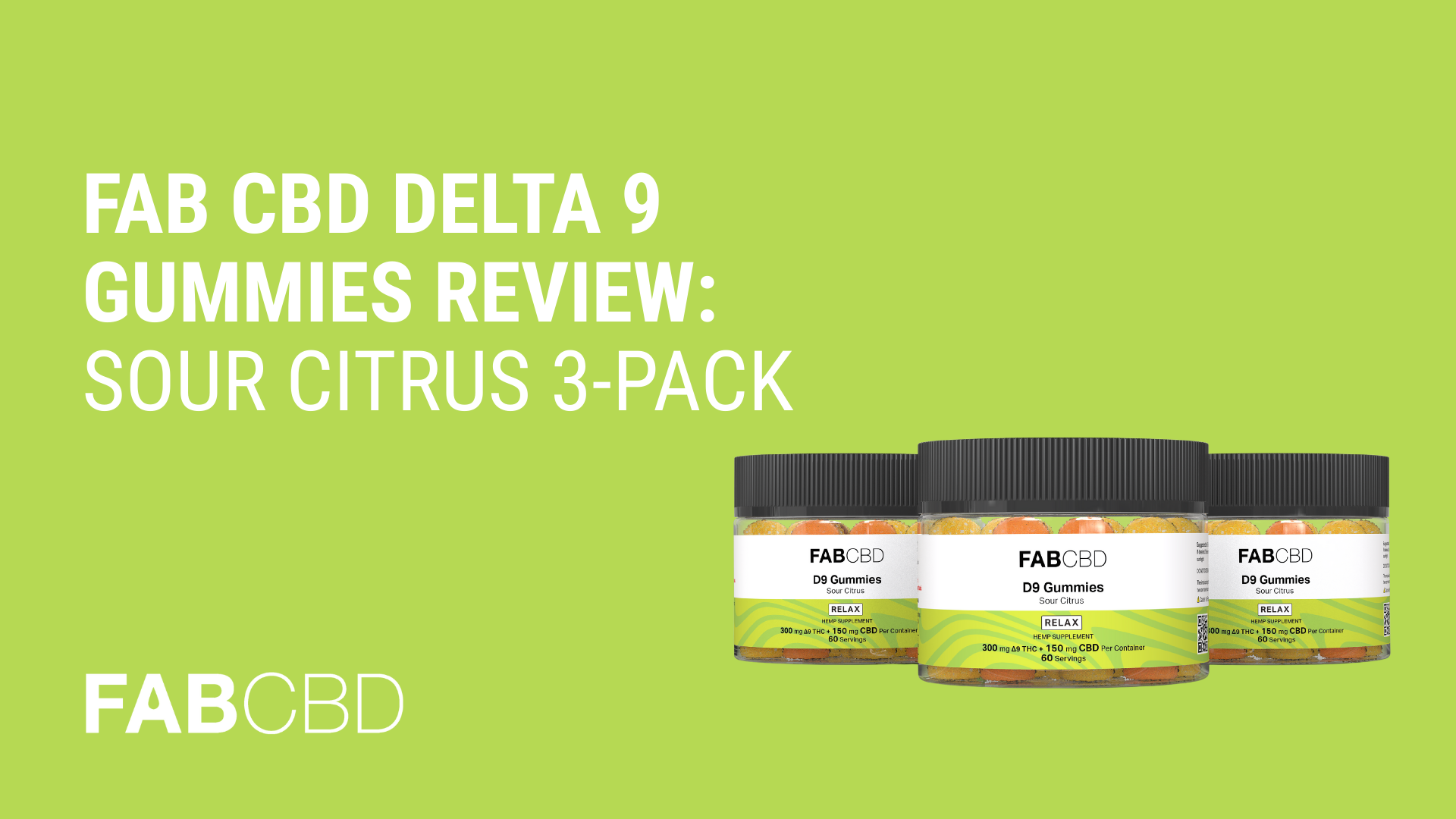 Fab CBD Delta 9 Gummies Sour Citrus 3-Pack Review - FABCBD