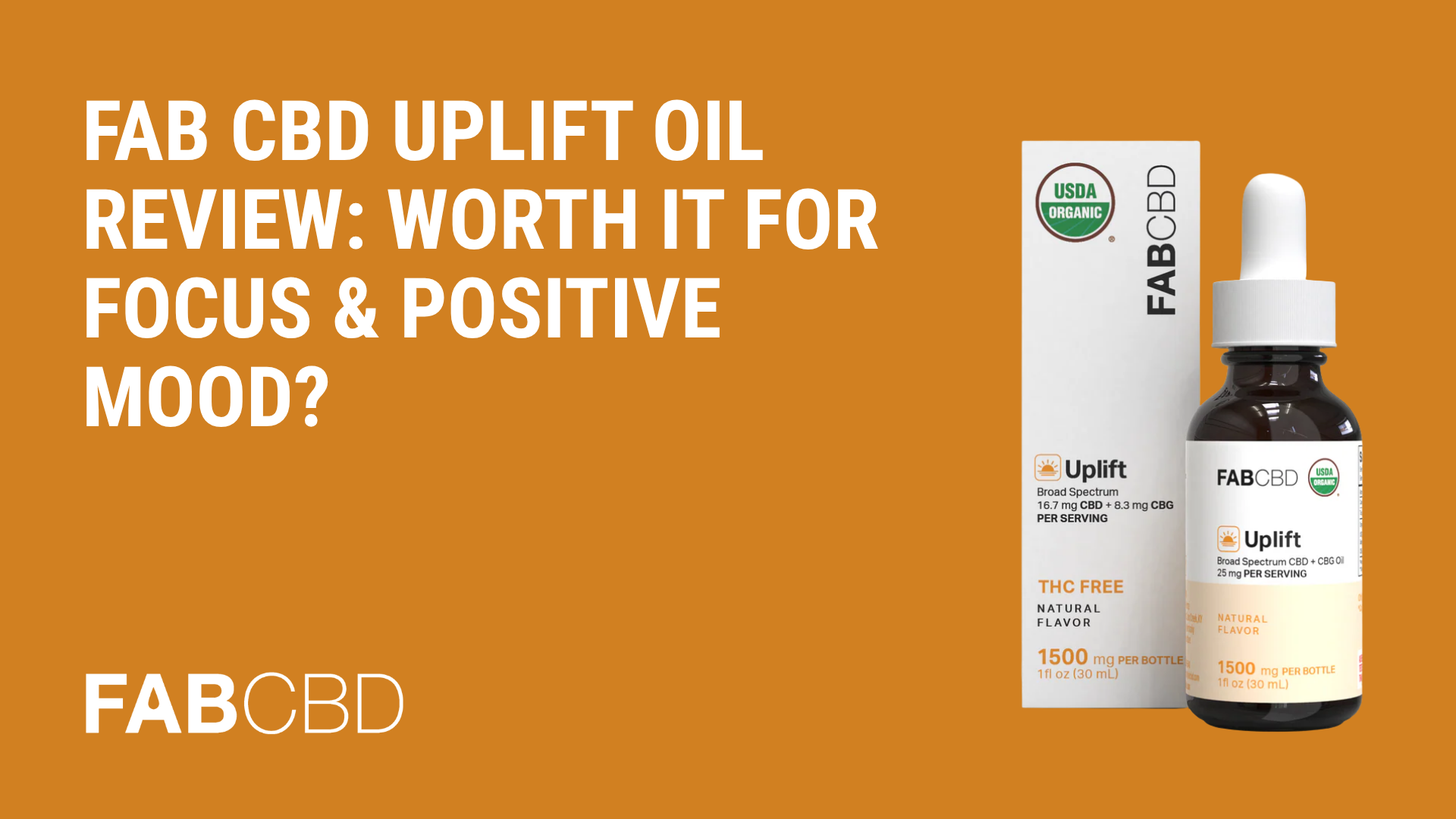 Fab CBD Uplift Oil Review