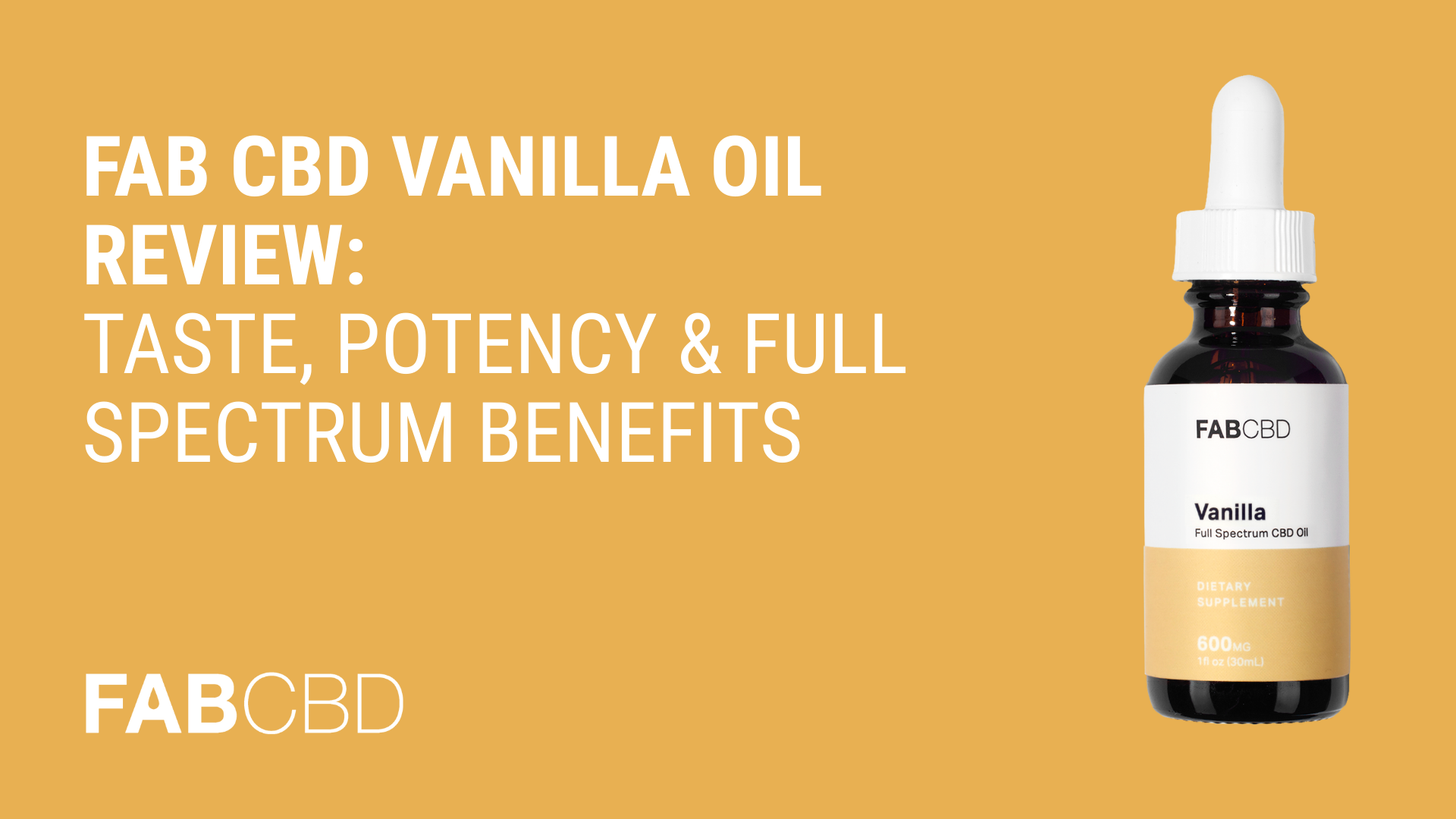 Fab CBD Vanilla Oil Review